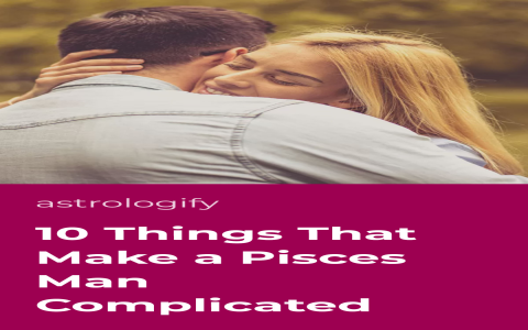 Are pisces male relationship traits hard to handle？ 3 ways to cope!