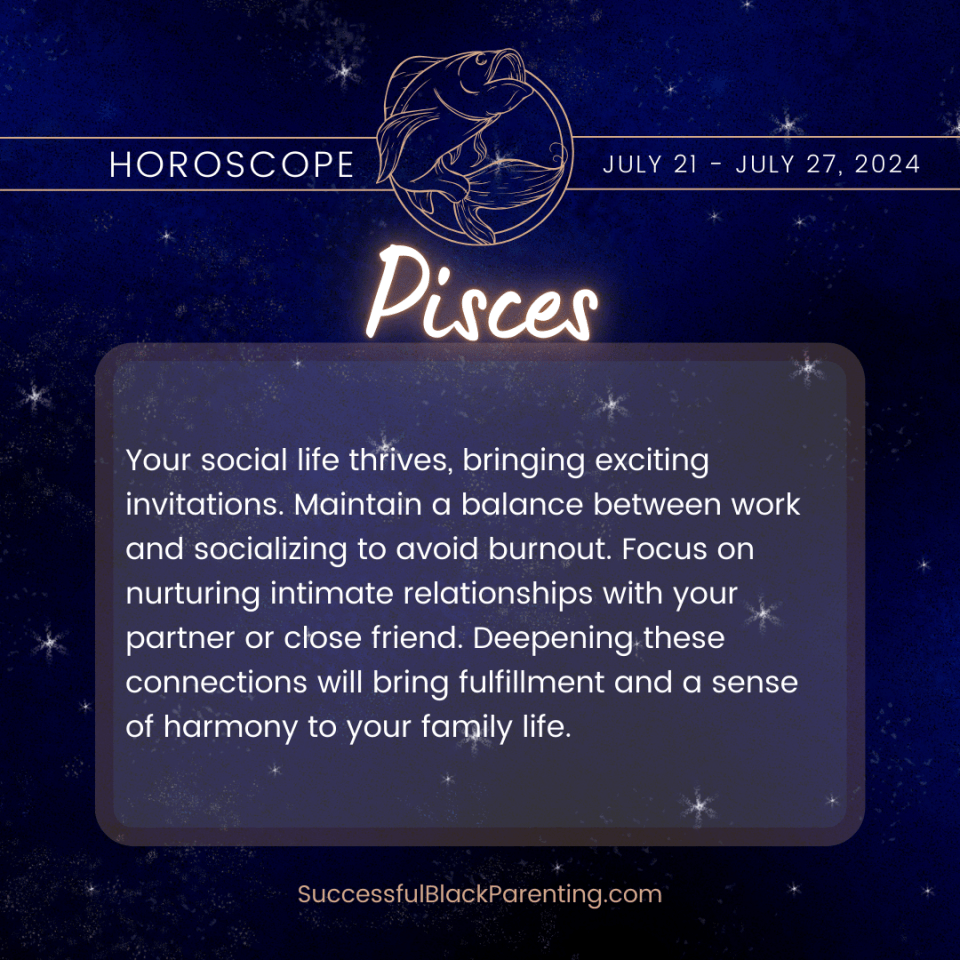 Your July Horoscope Pisces： What About Family and Friends？
