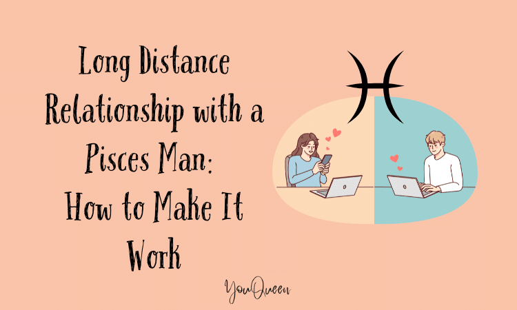 What are the challenges of a cancer woman pisces man long distance relationship？
