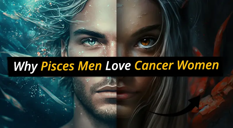 What causes the relationship problems between Cancer woman and Pisces man?