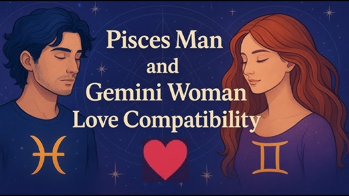 Can Pisces men and Gemini women have a lasting relationship？ Find out now!