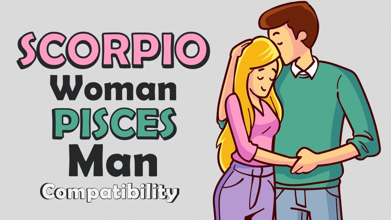 How is the love between pisces man and scorpio woman？ 3 secrets revealed!