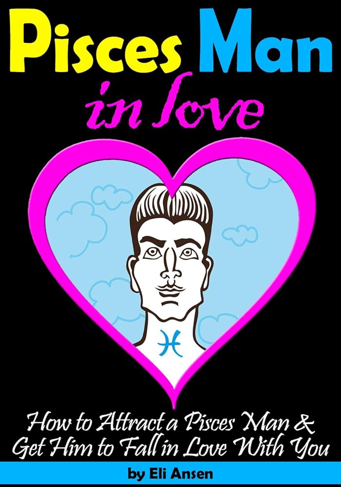 How to make a Pisces man fall in love fast？ Try these 5 proven dating techniques!