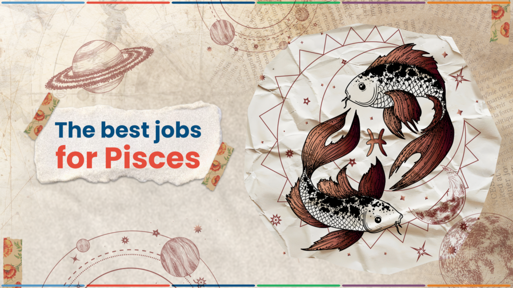 What is the best career for pisces 2023？ (Find your top 3 jobs now!)