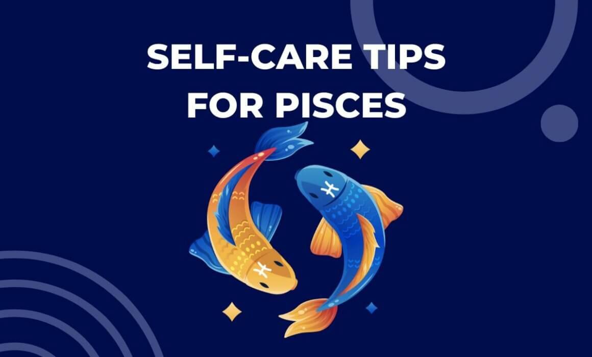 How to do self care for Pisces effectively？ Experts practical advice