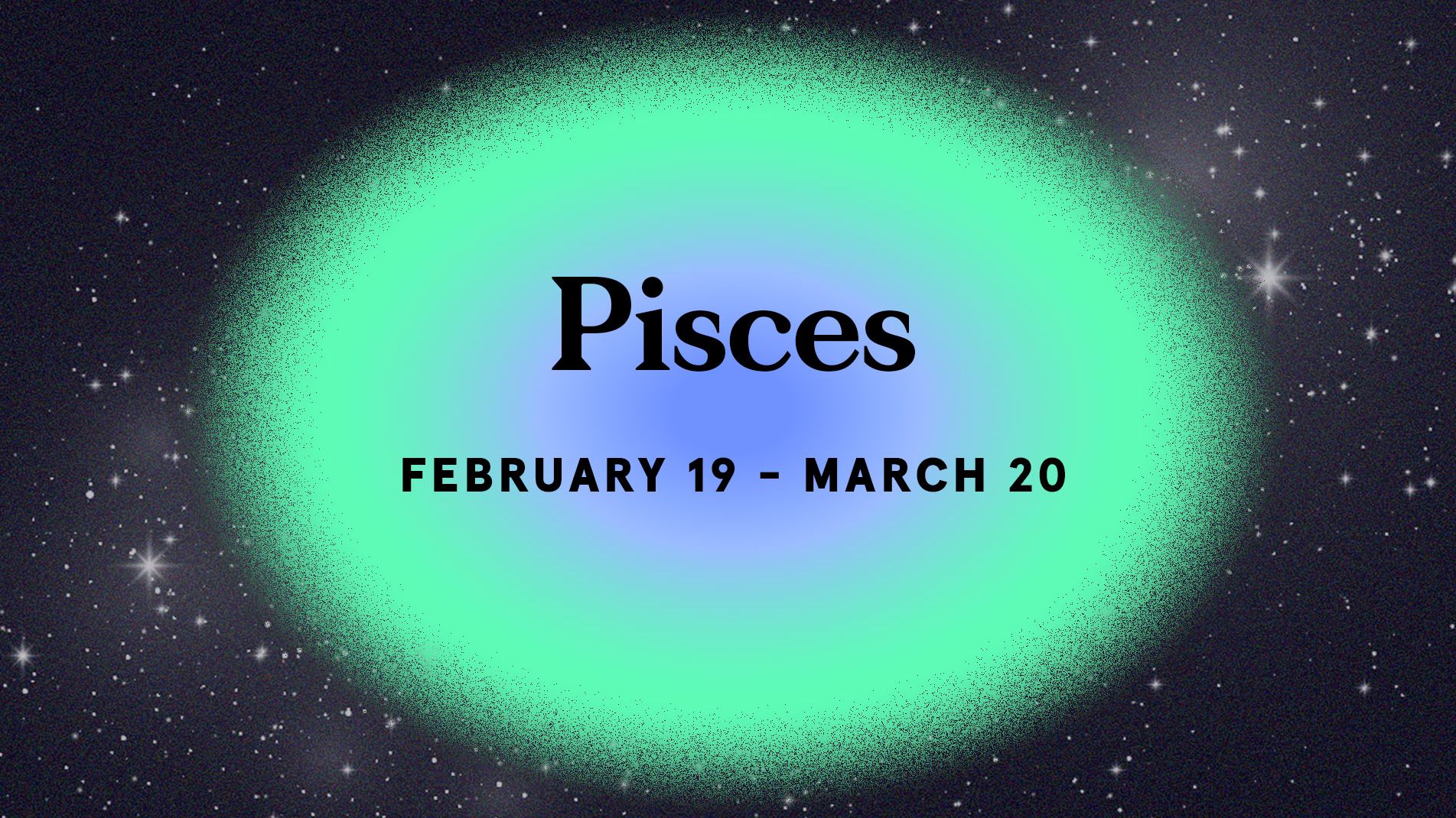 Is February or March the core month for pisces？ (See the full annual forecast)