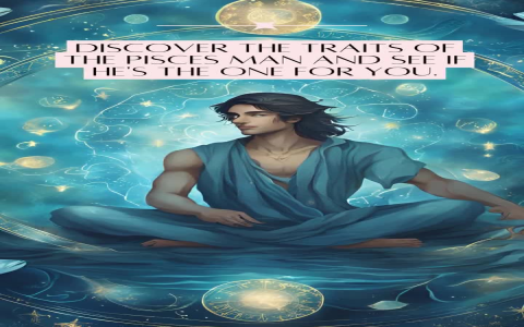 Where to see typical pisces male personality traits？ Real - life examples!