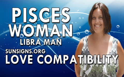 How compatible are Libra men and Pisces women？ Expert tips here!