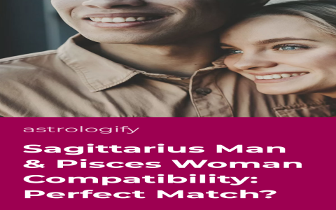 Are Pisces male and Sagittarius female compatible？ Find out the truth!