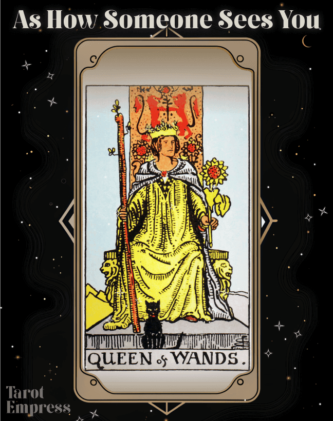 Queen of wands as how someone sees you: Is it a good sign?
