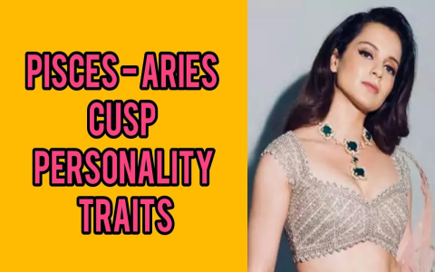All about the Pisces Aries Cusp personality traits： Learn the common characteristics of this unique combo!