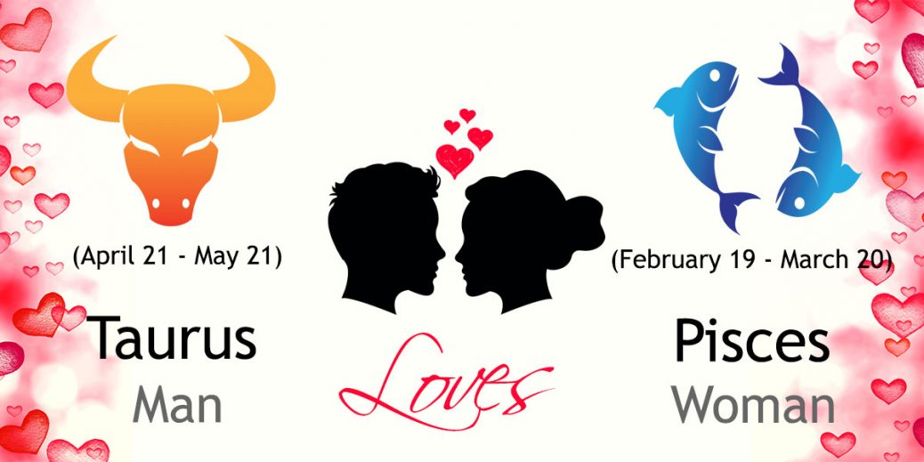 The real truth about taurus man pisces woman love at first sight compatibility: Is it a perfect match?