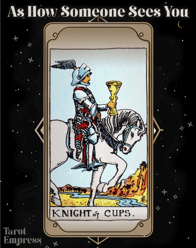 Understanding Knight of Cups as How Someone Sees You： Honest Tarot Insights Revealed.