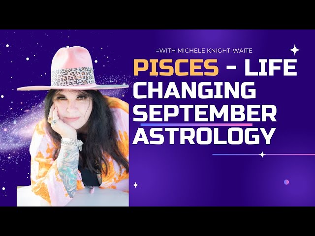 Michele Knight Pisces Weekly Video： Dont Miss!