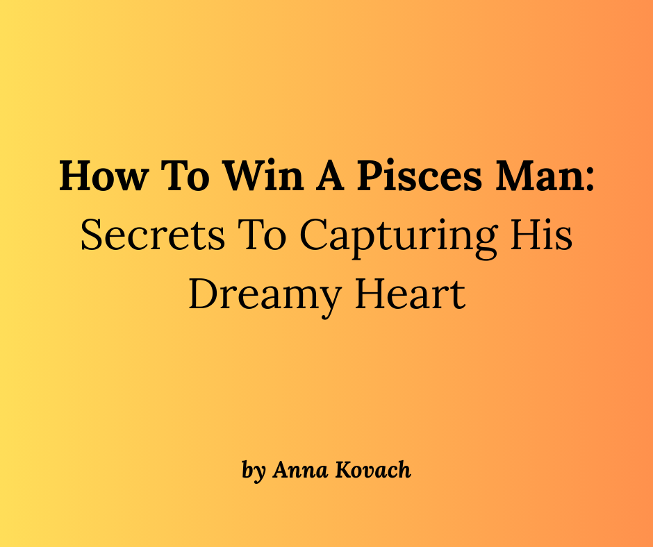 Unlock Pisces Personality Male Compatibility Secrets Today