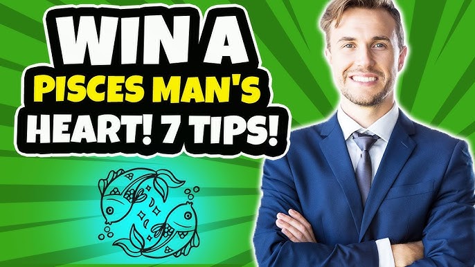 Make a Pisces guy love you？ (Simple Tricks)