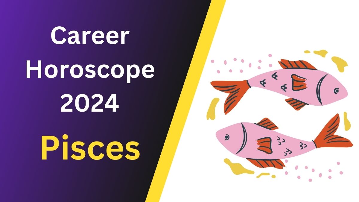 Your Horoscope Pisces Career 2024： Navigate Challenges Easily.