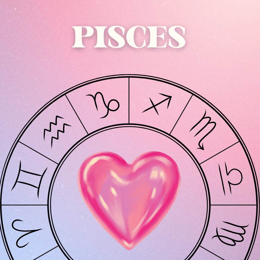 Your Weekly Love： Pisces Horoscope.