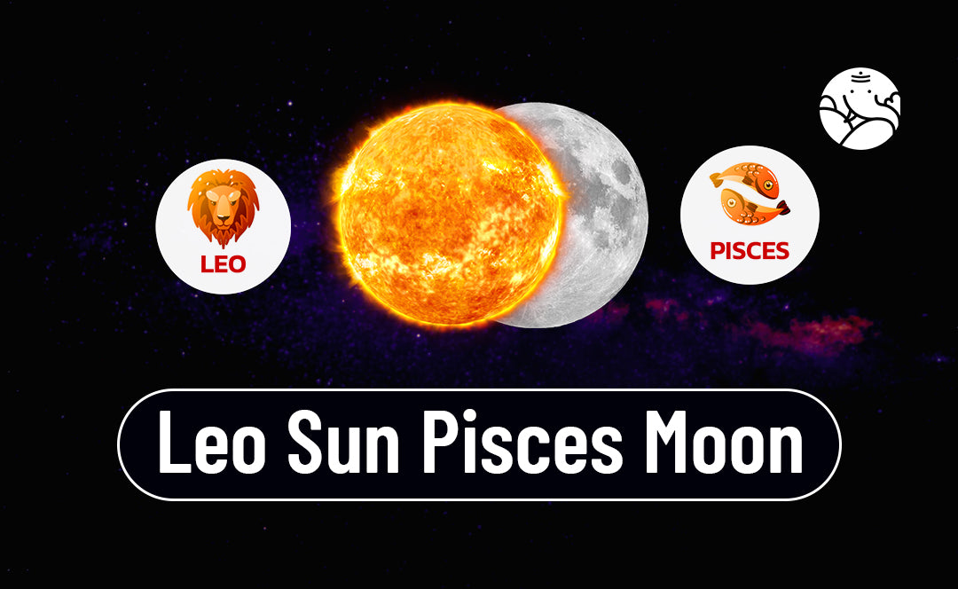leo sun pisces moon personality Secrets: Why Are They So Emotional?
