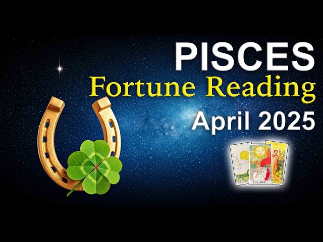 Pisces Horoscope April 15 2025 (Daily Love & Luck Guide)