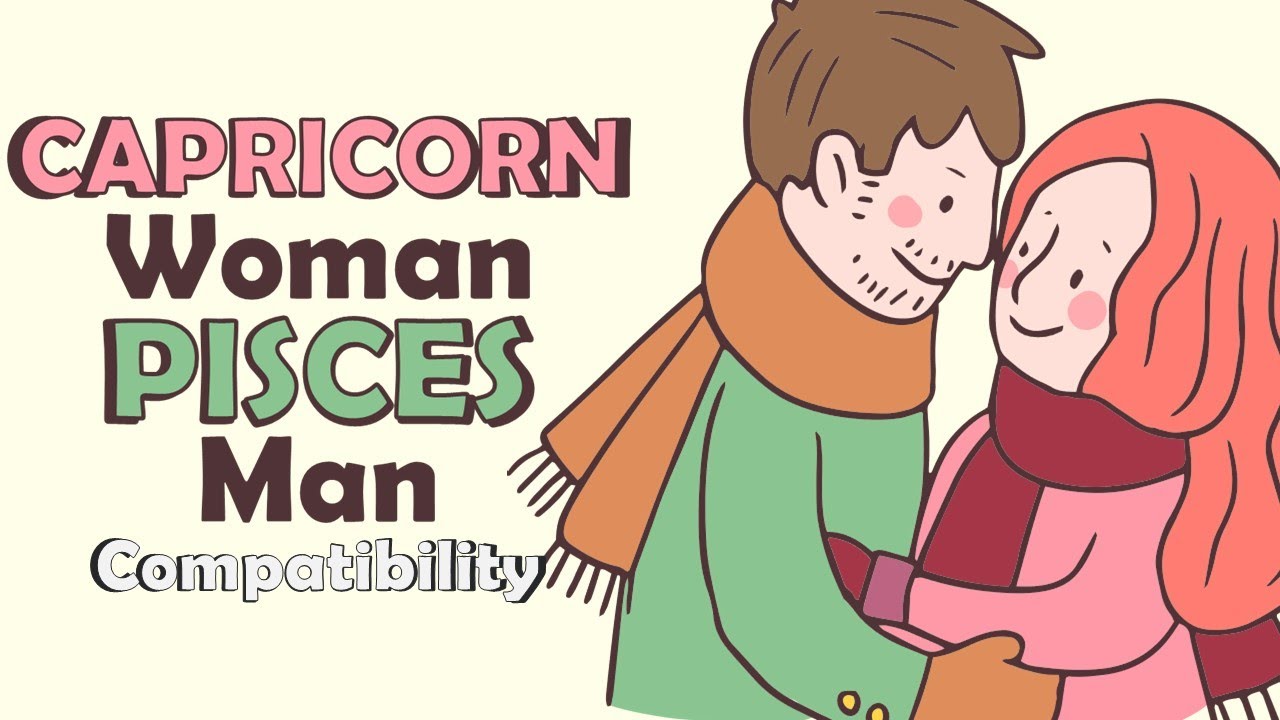 Capricorn Woman Pisces Man Compatible Astrology： Relationship Secrets!