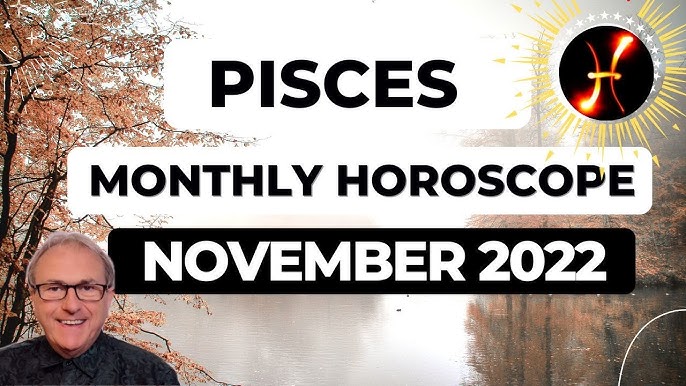 Pisces November 2022 Monthly Horoscope (Navigate Challenges and Seize Opportunities This November!)
