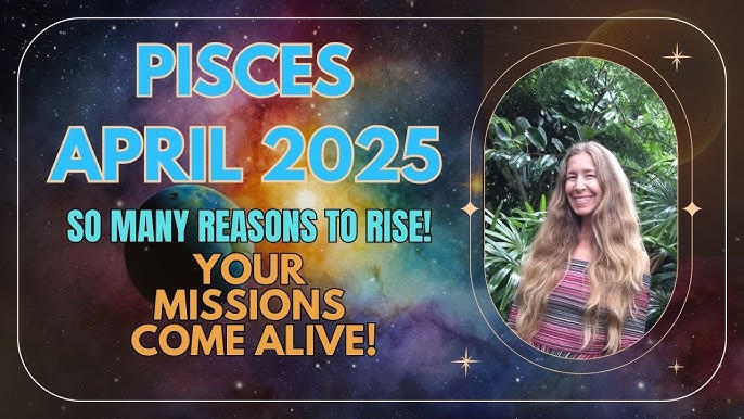 Daily Horoscope April 25 2025 Pisces: Your Forecast Revealed!