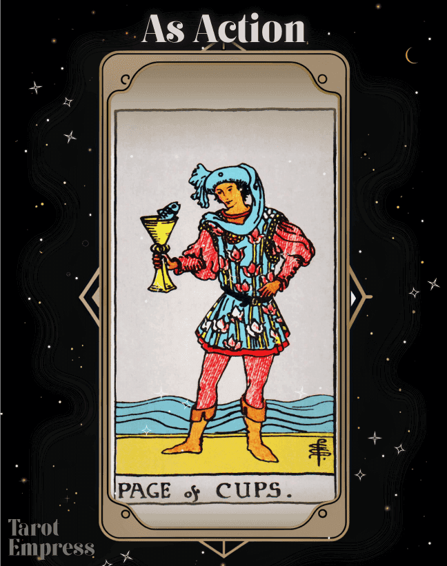 Page of Cups as Action： Embrace your inner creative spirit.